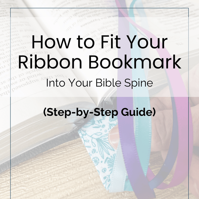 How to Fit Your Ribbon Bookmark Into Your Bible Spine (Step-by-Step Guide)